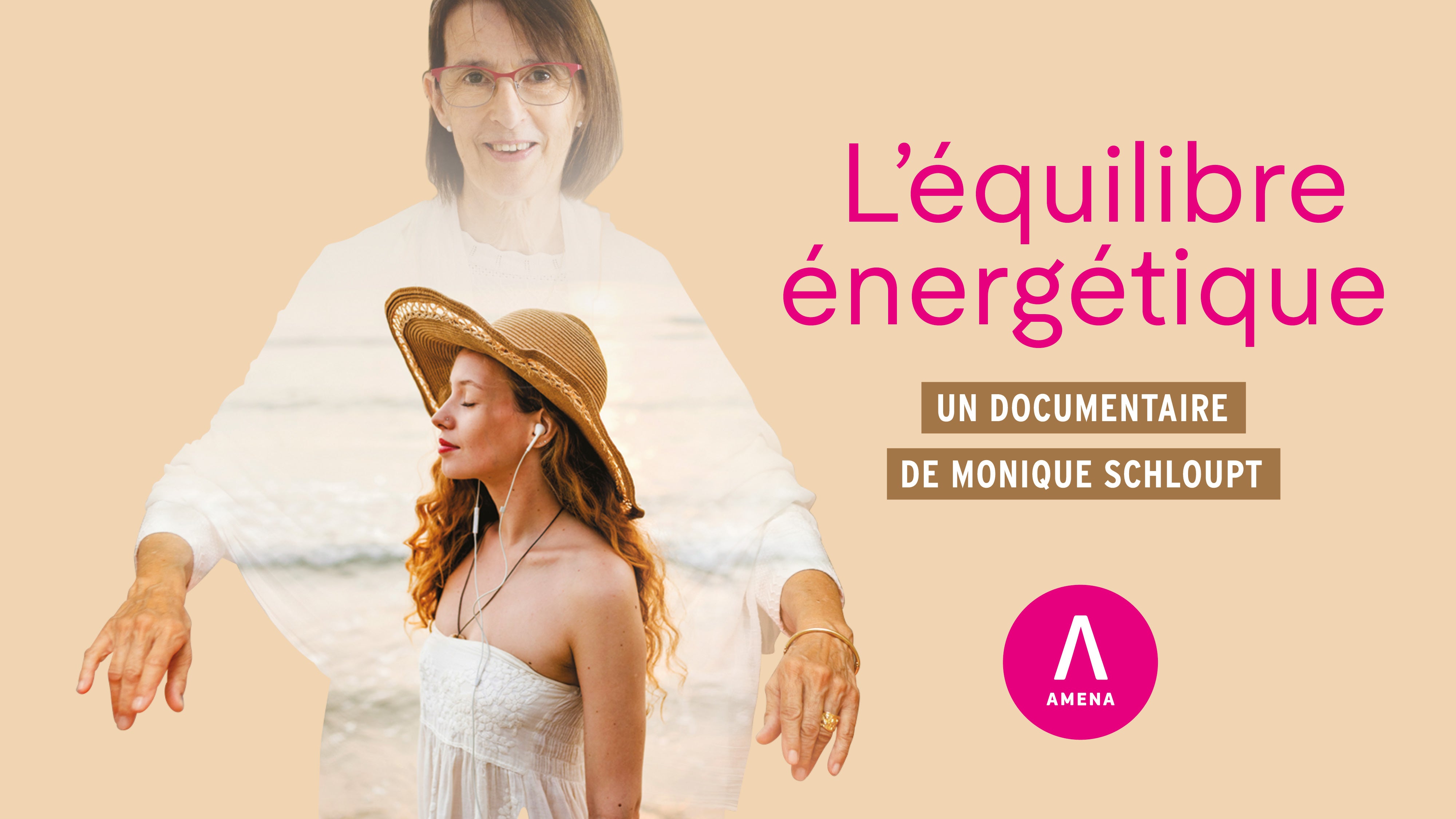 Documentaire " L'équilibre énergétique" par Monique Schloupt